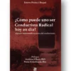 ¿Cómo puede uno ser conductista radical hoy en día?