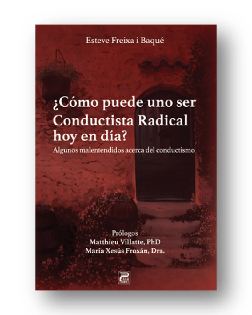 ¿Cómo puede uno ser conductista radical hoy en día?