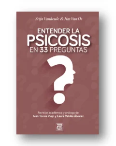 Entender la Psicosis en 33 preguntas