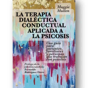 La Terapia Dialéctica Conductual aplicada a la psicosis