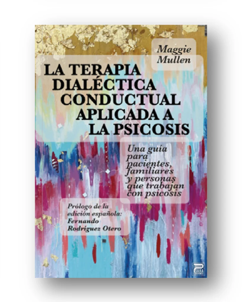 La Terapia Dialéctica Conductual aplicada a la psicosis