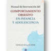 Manual de intervención para el comportamiento obsesivo en infancia y adolescencia