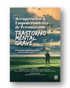 Recuperación y empoderamiento de personas con Trastorno Mental Grave