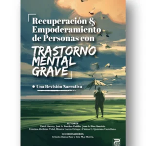 Recuperación y empoderamiento de personas con Trastorno Mental Grave