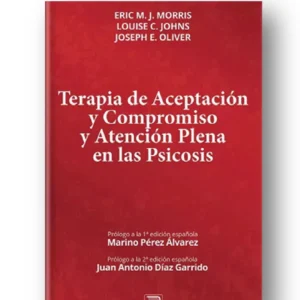 Terapia de Aceptación y Compromiso y Atención Plena a la Psicosis