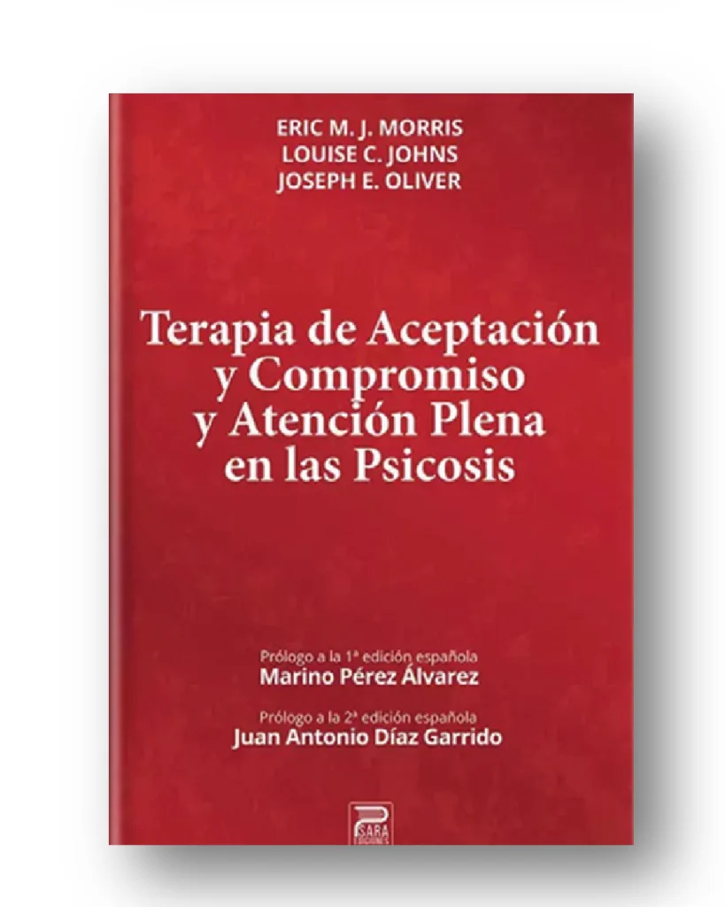 Terapia de Aceptación y Compromiso y Atención Plena a la Psicosis