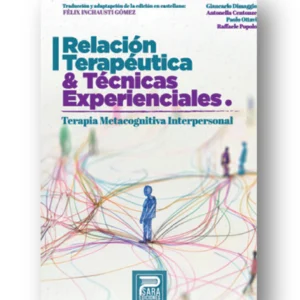 Relación terapéutica y técnicas experienciales
