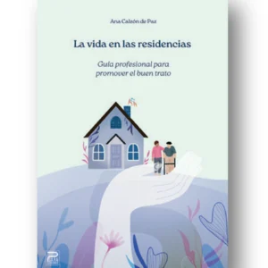 La vida en las residencias