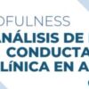 Mindfulness y Análisis de la conducta clínica en ACT