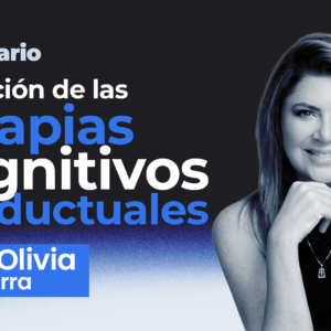 Seminario: Evolución de las terapias cognitivos y conductuales