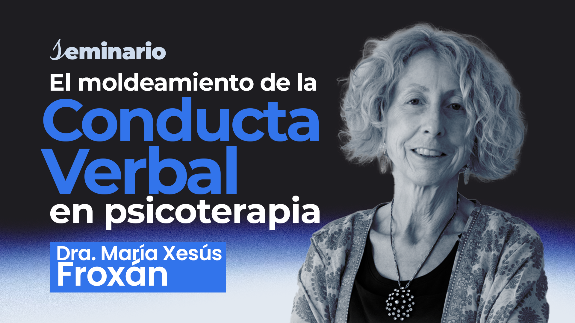 Seminario: moldeamiento de conducta verbal