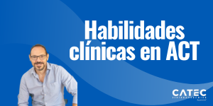Habilidades clínicas en terapia de aceptación y compromiso