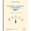 Regulando emociones a la manera DBT